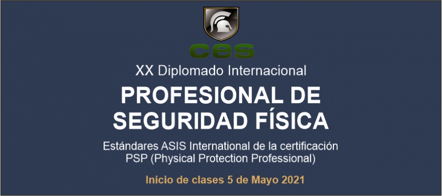 XX Diplomado Internacional: Profesional de Seguridad Física